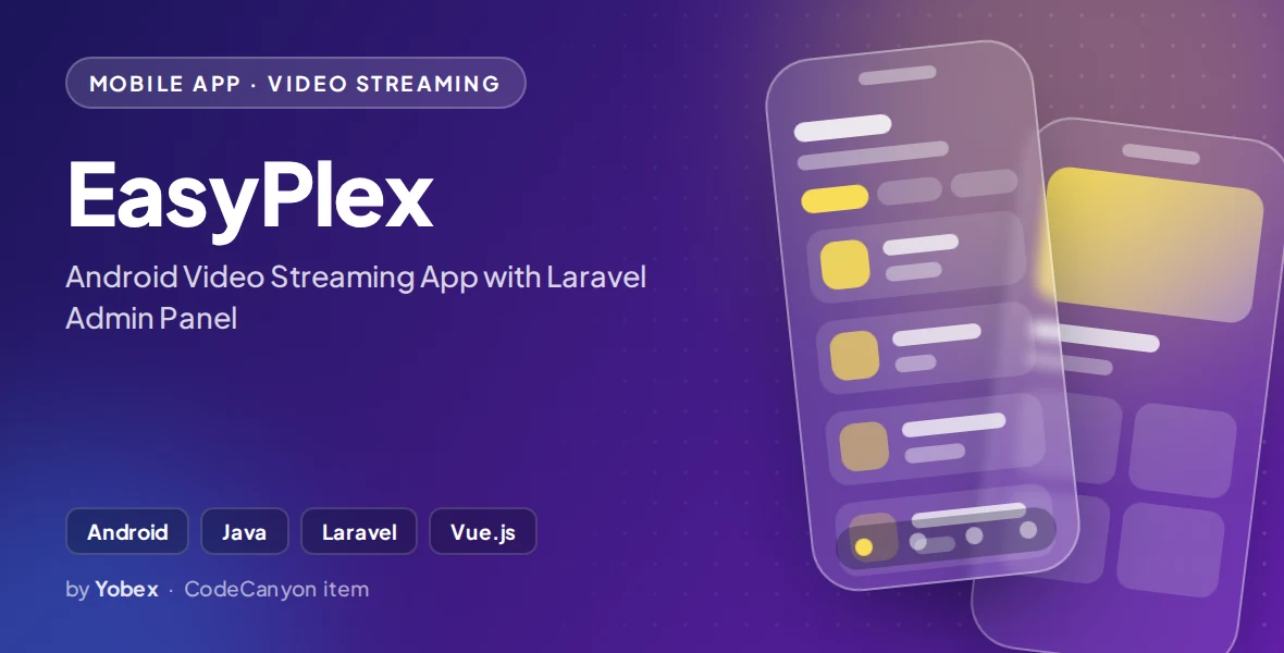 EasyPlex - Android Video Streaming App with Laravel Admin Panel
