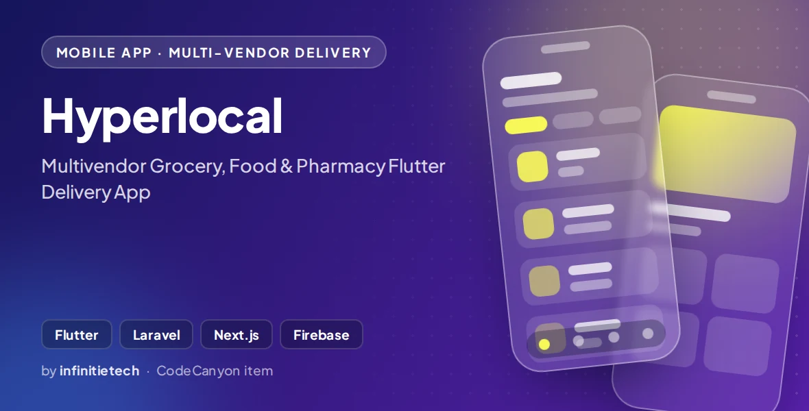 Hyperlocal - Multivendor Grocery, Food & Pharmacy Flutter Delivery App