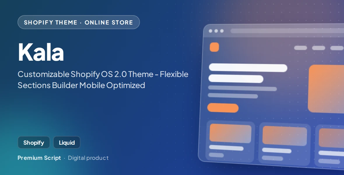 Kala | Customizable Shopify OS 2.0 Theme - Flexible Sections Builder Mobile Optimized