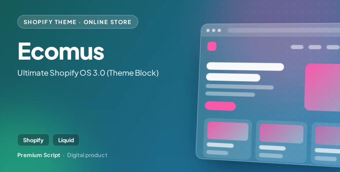 Ecomus - Ultimate Shopify OS 3.0 (Theme Block)