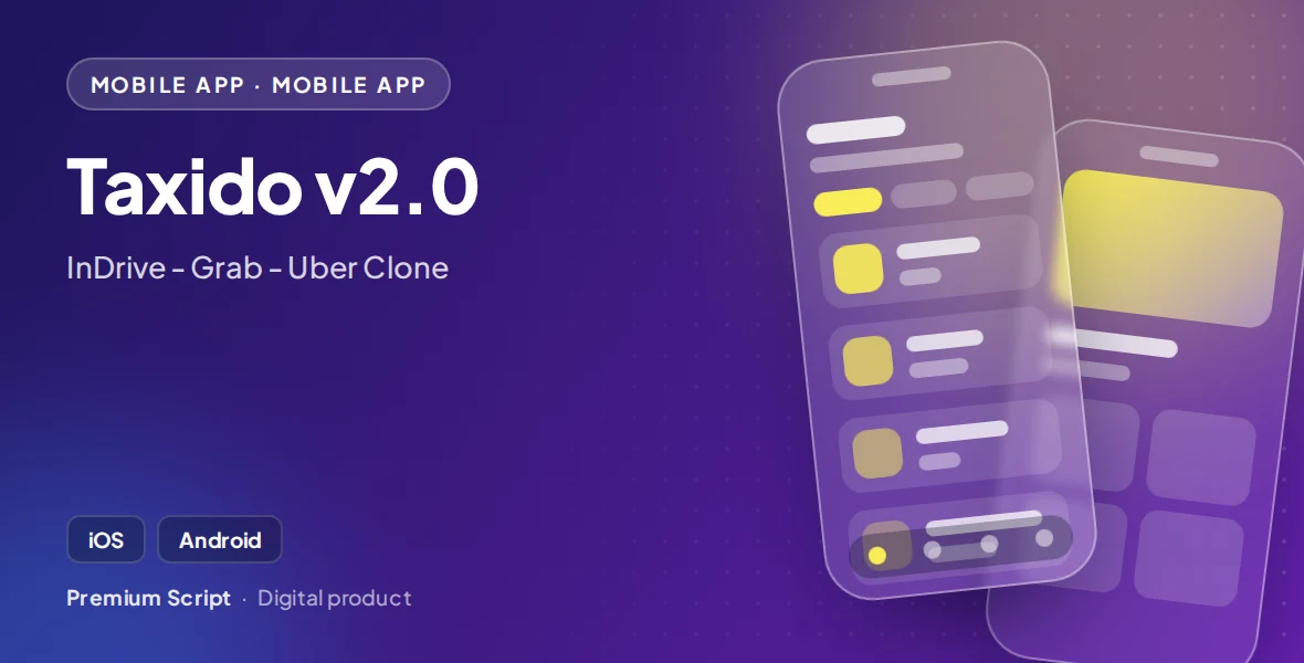 Taxido v2.0 - InDrive - Grab - Uber Clone