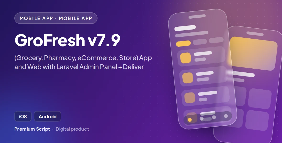 GroFresh v7.9 - (Grocery, Pharmacy, eCommerce, Store) App and Web with Laravel Admin Panel + Deliver
